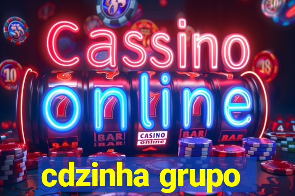 cdzinha grupo